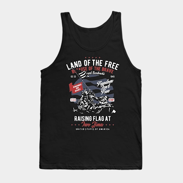 Land Of The Free Because Of The Brave Tank Top by JakeRhodes